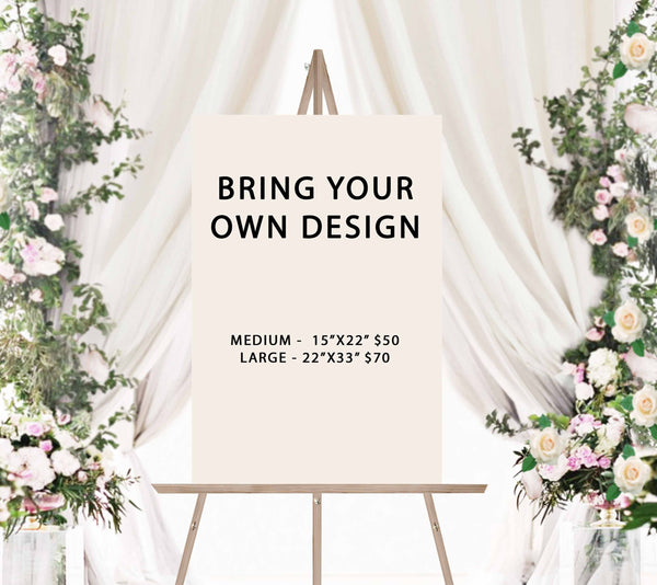 Welcome Sign - Bring Your Own Design